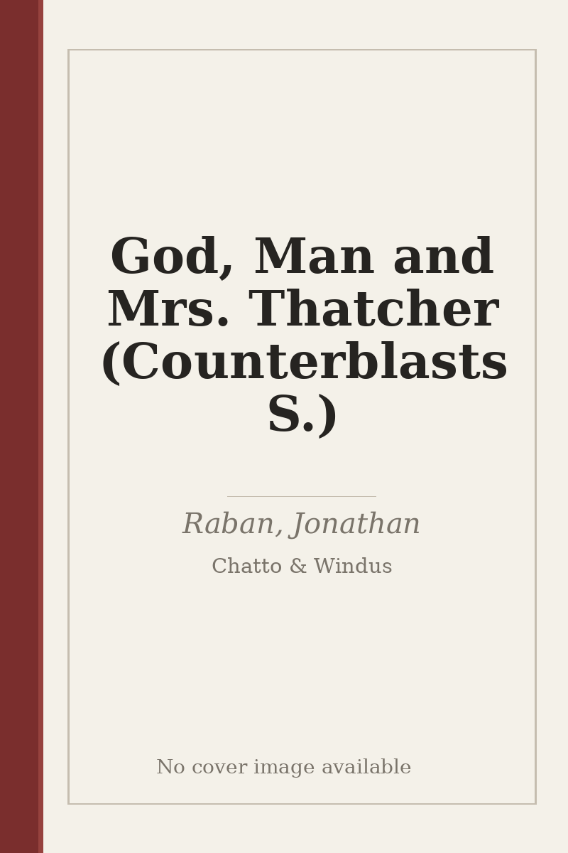 God, Man and Mrs. Thatcher (Counterblasts S.) - no cover image available