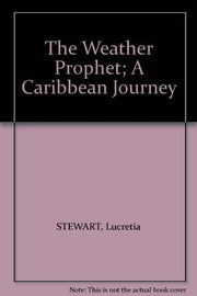 The Weather Prophet: Caribbean Journey