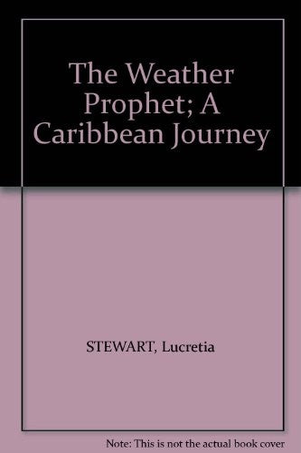The Weather Prophet: Caribbean Journey
