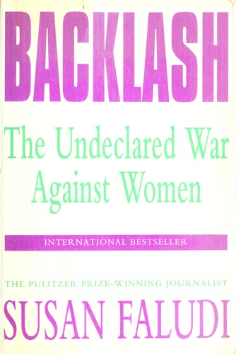 Backlash: The Undeclared War Against Women