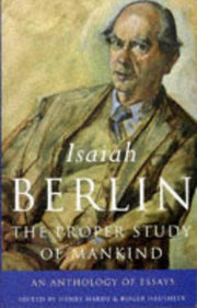 The Proper Study of Mankind: An Anthology of Essays