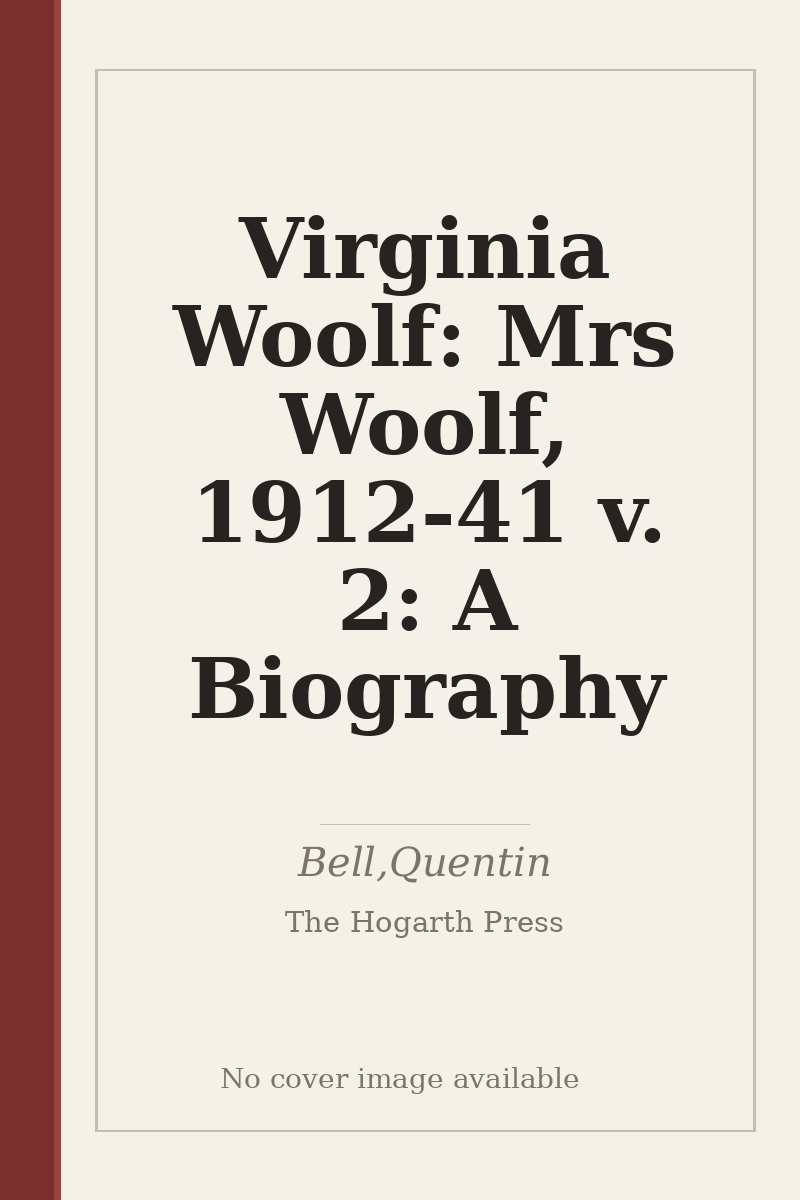 Virginia Woolf: Mrs Woolf, 1912-41 v. 2: A Biography - no cover image available