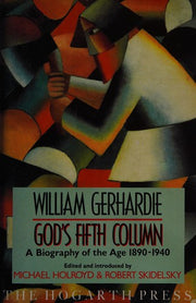 God's Fifth Column: A Biography of the Age, 1890-1940