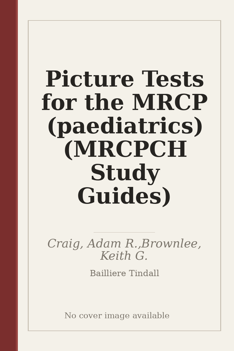 Picture Tests for the MRCP (paediatrics) (MRCPCH Study Guides) - no cover image available