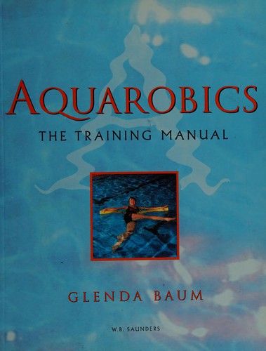 Aquarobics: The Training Manual