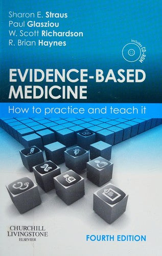 Evidence-Based Medicine: How to Practice and Teach It