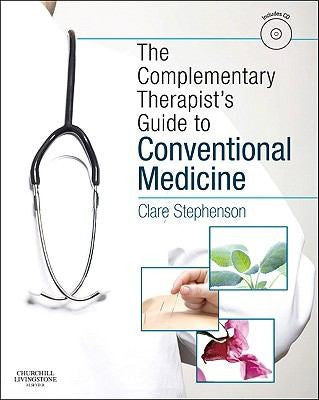 The Complementary Therapist's Guide to Conventional Medicine: A Textbook and Study Course