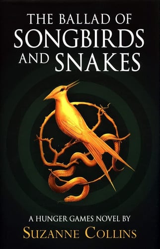 The Ballad of Songbirds and Snakes (A Hunger Games Novel)