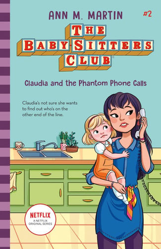The Babysitters Club: Claudia and the Phantom Phone Calls: 2 (The Babysitters Club 2020)