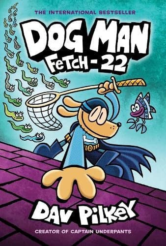 Fetch-22: From the Creator of Captain Underpants (Dog Man 8): Fetch-22 (PB)