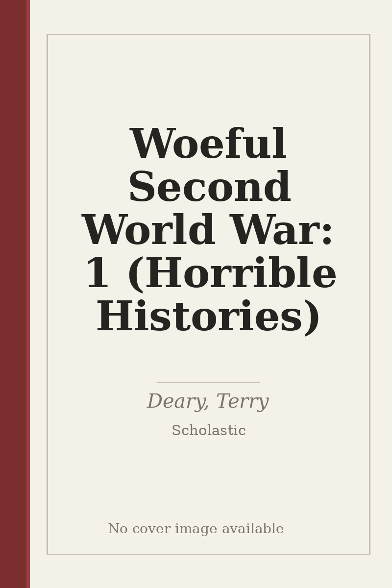 Woeful Second World War: 1 (Horrible Histories) - no cover image available