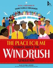 The Place for Me: Stories About the Windrush Generation: 1