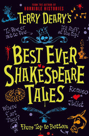 Terry Deary's Best Ever Shakespeare Tales: 1