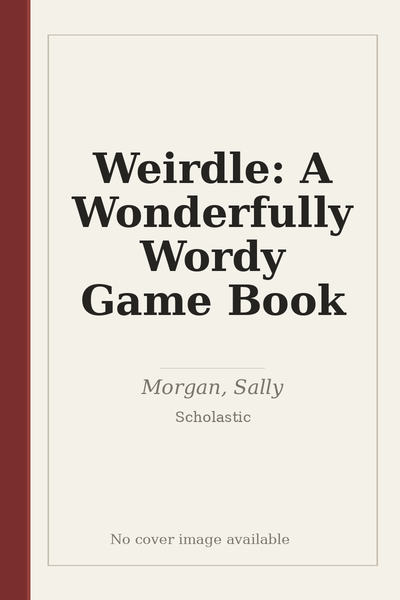 Weirdle: A Wonderfully Wordy Game Book - no cover image available