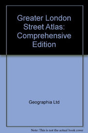 Greater London Street Atlas: Comprehensive Edition