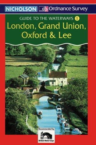 London, Grand Union, Oxford and Lee: Book 1 (Nicholson/OS Guide to the Waterways)
