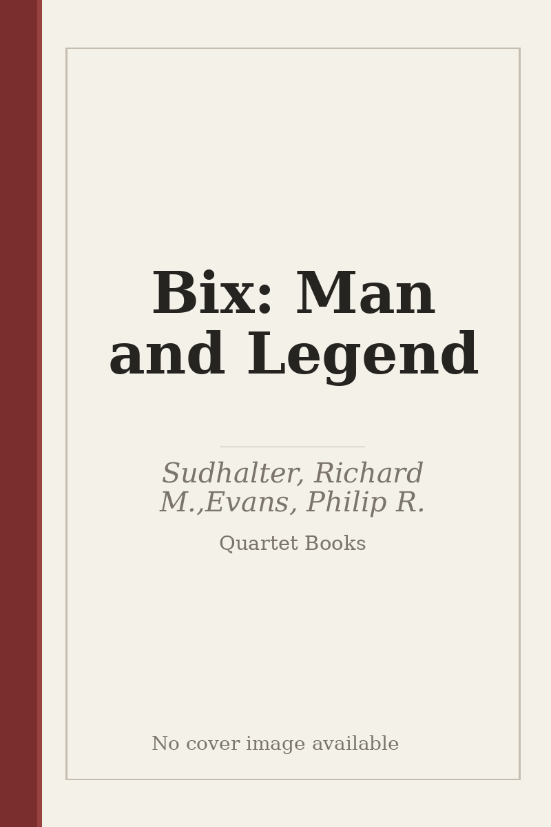 Bix: Man and Legend - no cover image available