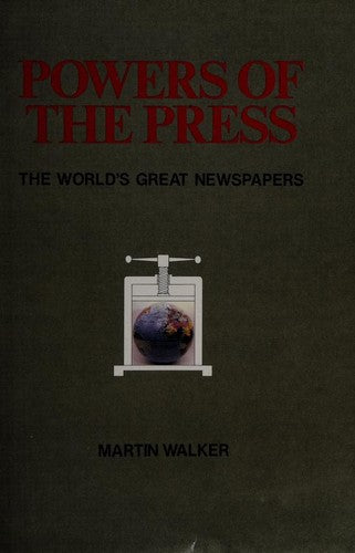 Powers of the Press: World's Great Newspapers