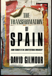 Transformation of Spain: From Franco's Dictatorship to the Constitutional Monarchy