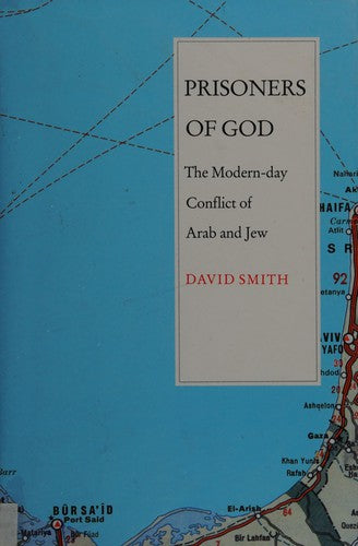 Prisoners of God: Modern Day Conflict of Arab and Jew