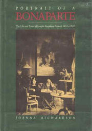 Portrait of a Bonaparte: Life and Times of Joseph-Napoleon Primoli, 1851-1927