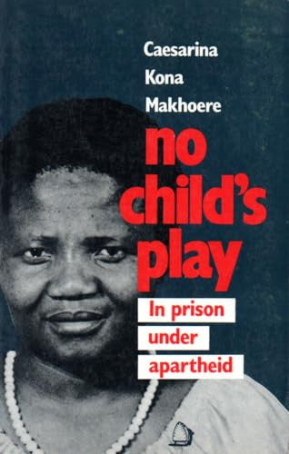 No Child's Play: In Prison Under Apartheid
