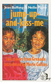Jump-up-and-kiss-me: Two Stories from Grenada