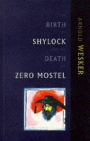 The Birth of Shylock and the Death of Zero Mostel: The Diary of a Play