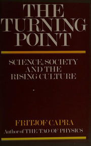 Turning Point: Science, Society and the Rising Culture