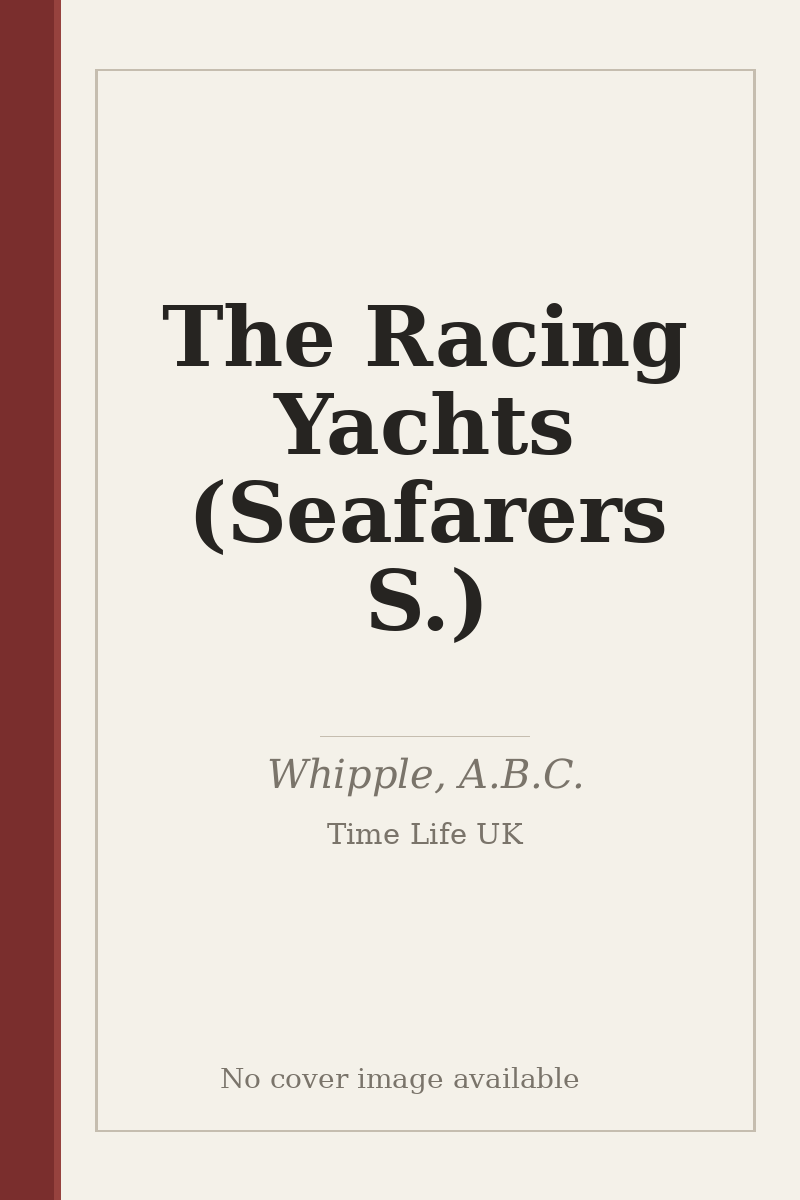 The Racing Yachts (Seafarers S.) - no cover image available