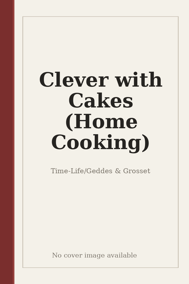 Clever with Cakes (Home Cooking) - no cover image available