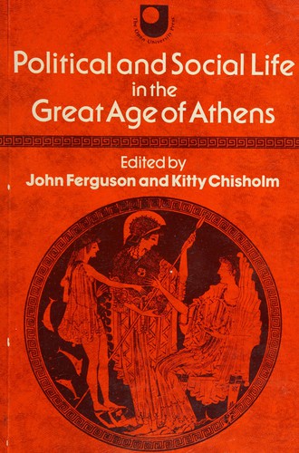 Political and Social Life in the Great Age of Athens