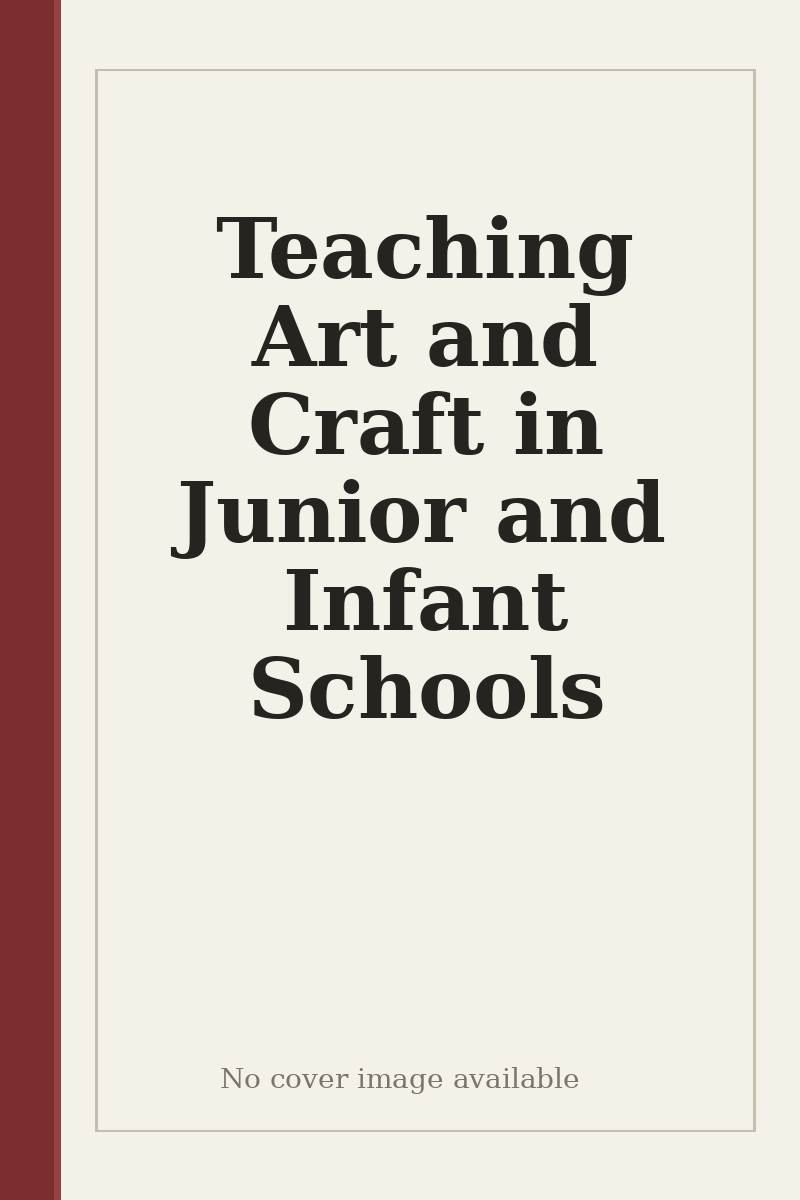Teaching Art and Craft in Junior and Infant Schools - no cover image available
