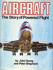 Aircraft: The Story of Powered Flight