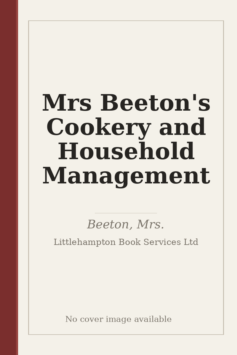 Mrs Beeton's Cookery and Household Management - no cover image available