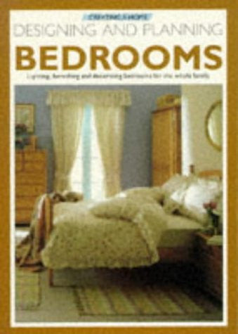 Designing and Planning Bedrooms (Creating a Home S.)
