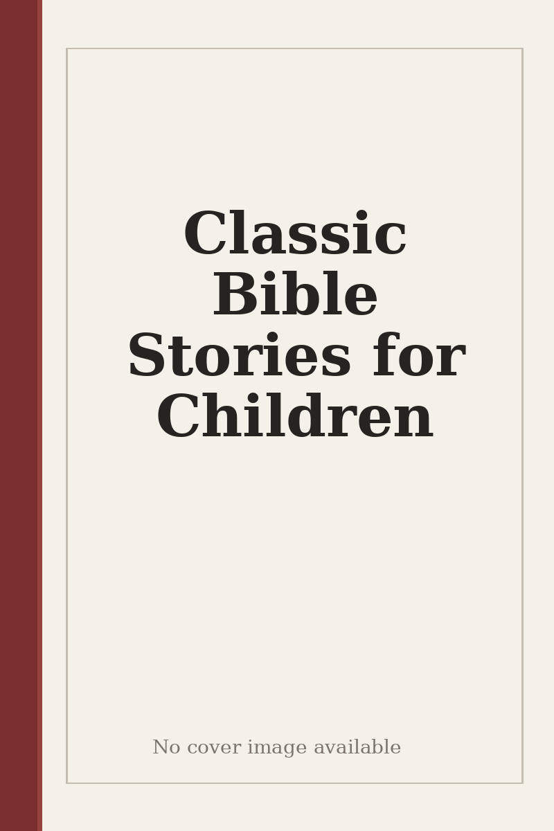 Classic Bible Stories for Children - no cover image available