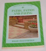 Paths, Patios and Paving (Garden Matters S.)
