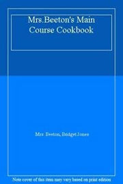 Mrs.Beeton's Main Course Cookbook