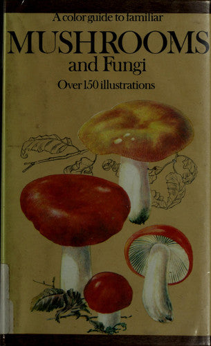 Colour Guide to Familiar Mushrooms