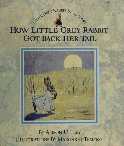 How Little Grey Rabbit Got Back Her Tail