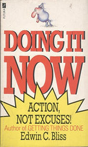 Doing it Now: Action Not Excuses