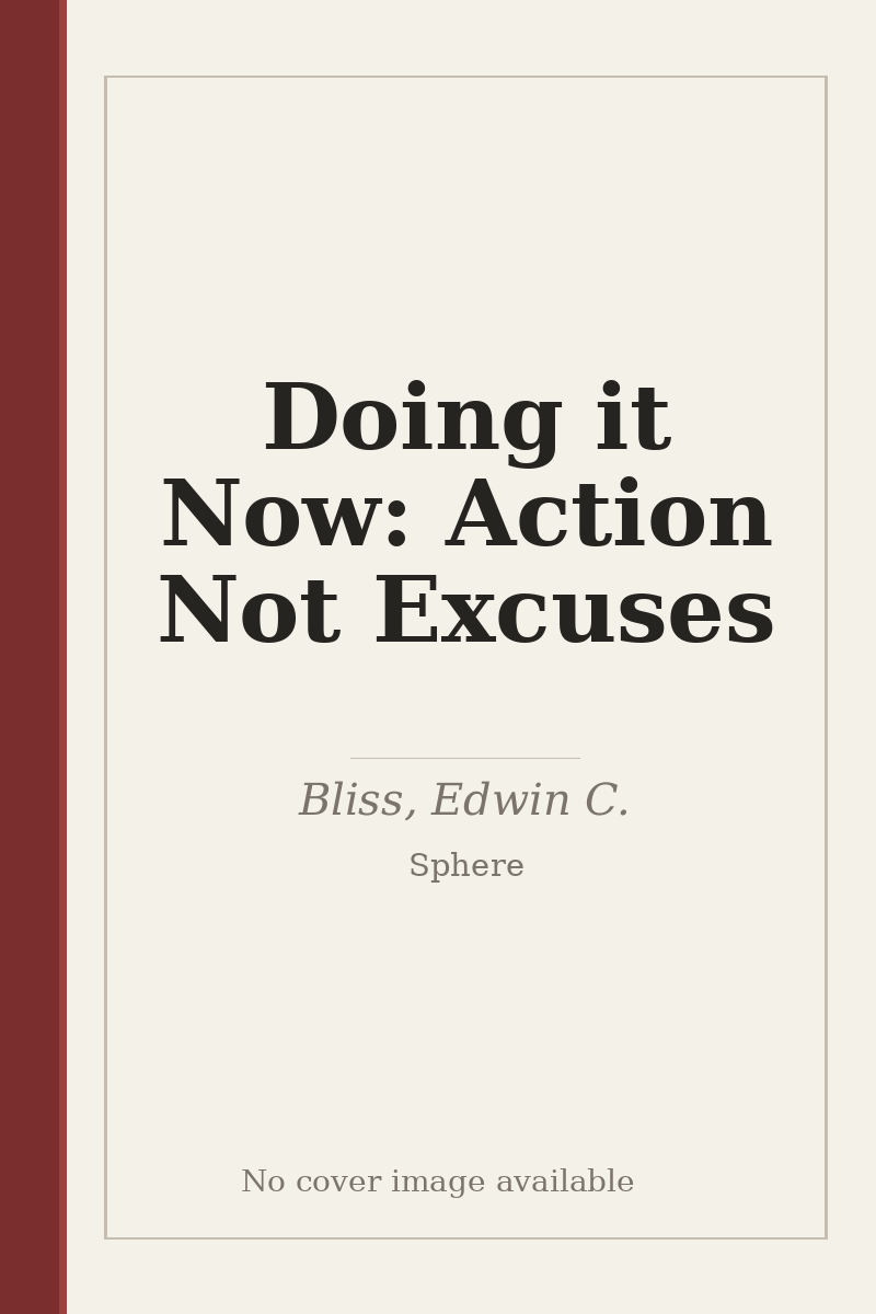 Doing it Now: Action Not Excuses - no cover image available