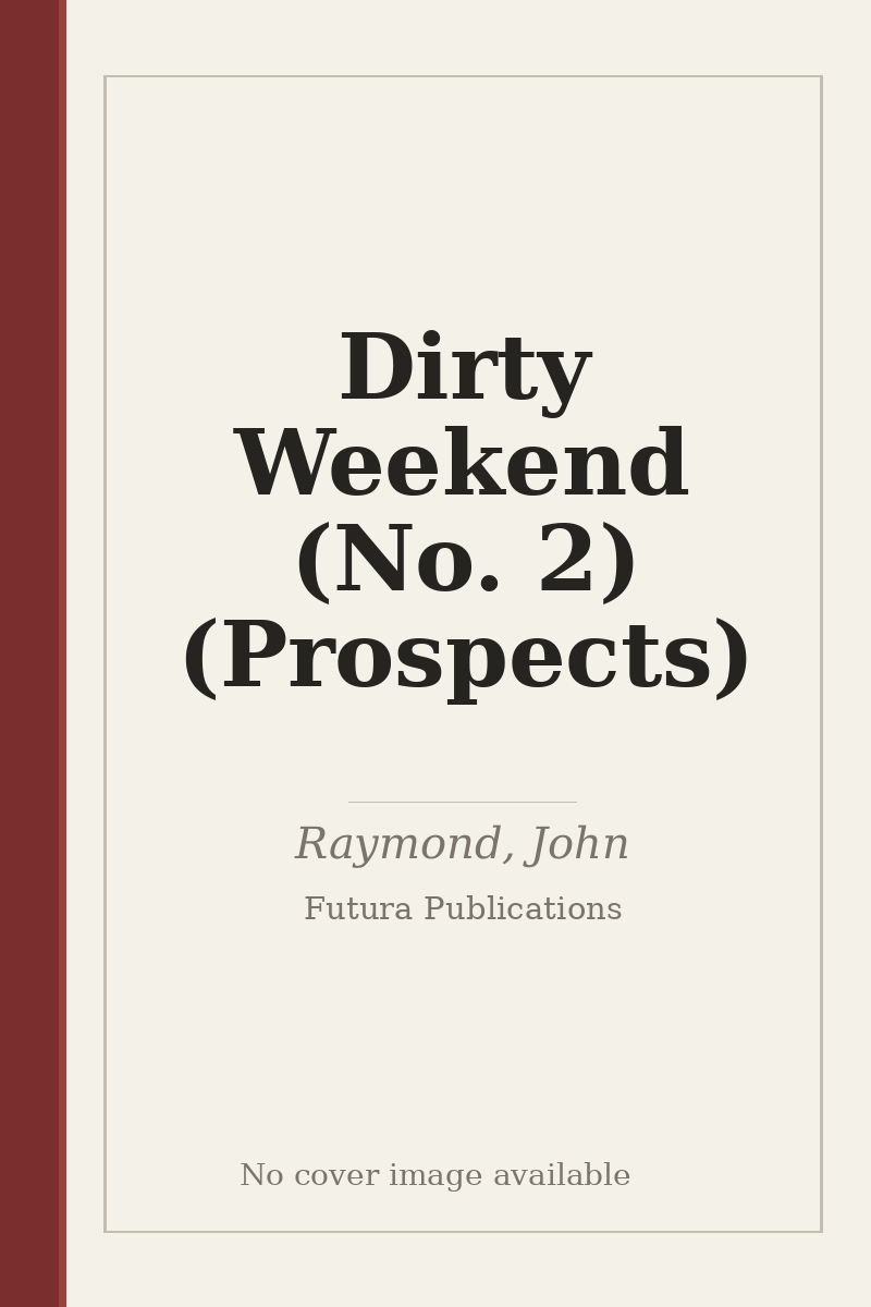 Dirty Weekend (No. 2) (Prospects) - no cover image available