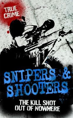 Snipers And Shooters: The kill shot out of nowhere