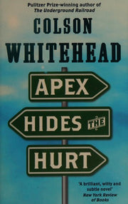 Apex Hides the Hurt: Colson Whitehead