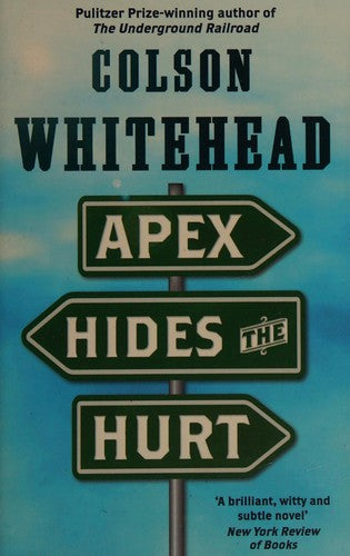 Apex Hides the Hurt: Colson Whitehead