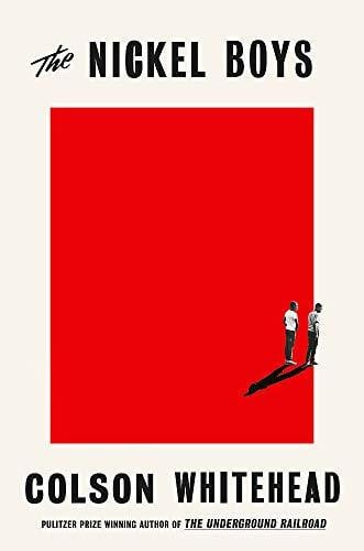 The Nickel Boys: Winner of the Pulitzer Prize for Fiction 2020: Colson Whitehead