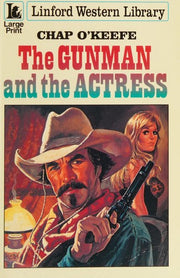 The Gunman and the Actress (Linford Western Library)