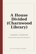 A House Divided (Charnwood Library)